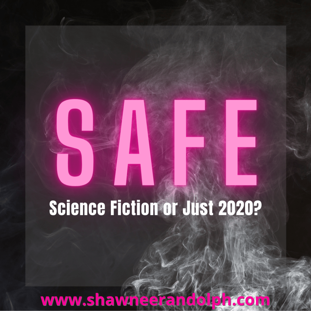 SAFE: Science Fiction or Just&nbsp;2020